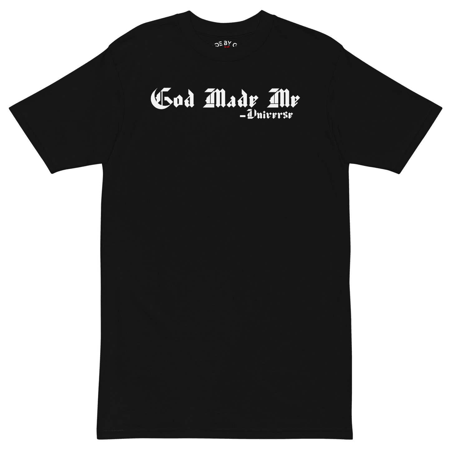 God Made Me - Universe | Men’s premium heavyweight tee