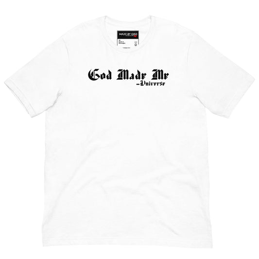 God Made Me - Universe | Unisex White t-shirt